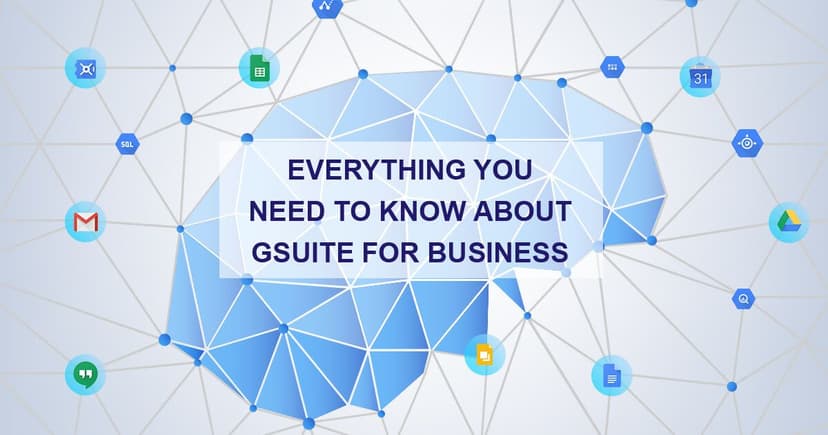 Everything You Need to Know About GSuite for Business