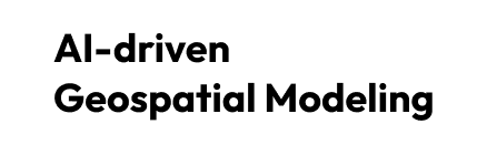 AI driven Geospatial Modeling